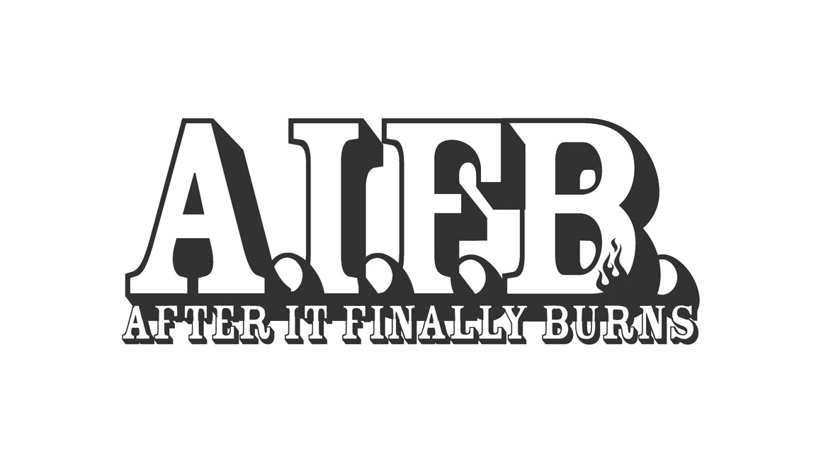 Black text 'AIFB & AFTER IT FINALLY BURNS' on a white background