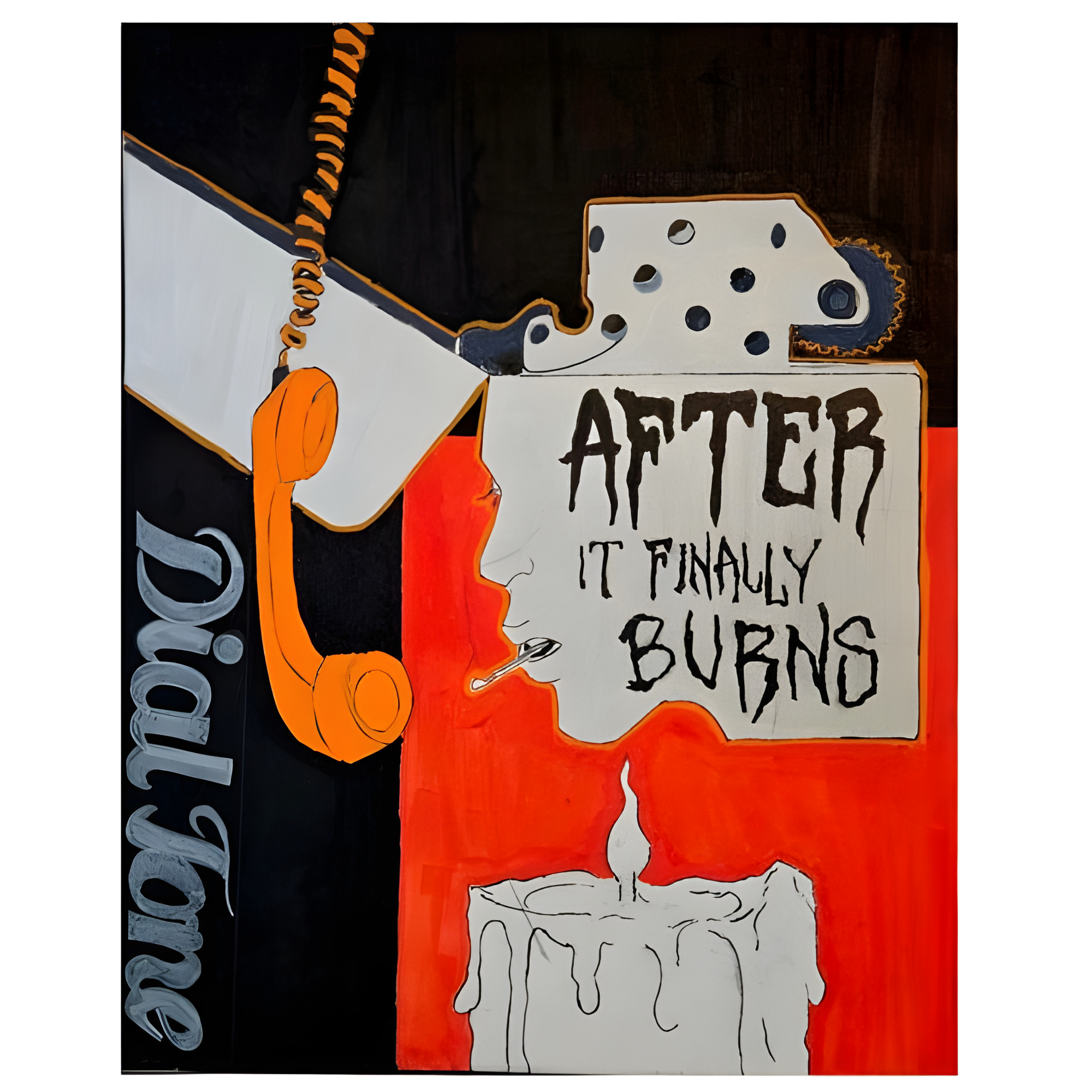 Vintage-style poster with a candle, phone, and text 'After it finally burns' on a black background.