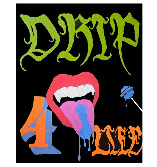 Drip 4 Life